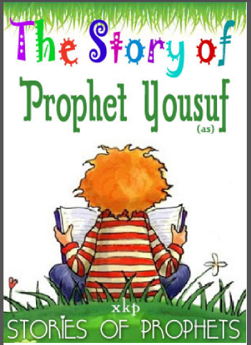 The Story Of Prophet Yusuf